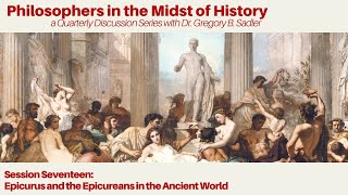 Epicurus and the Epicureans in the Ancient World  Philosophers in the Midst of History [upl. by Alimhaj]