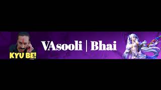 VAsooli Bhai is Live Live Stream [upl. by Htnamas]