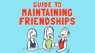 Guide to Maintaining Friendships [upl. by Minda232]