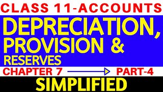 DEPRECIATION PROVISION amp RESERVES  CLASS 11 ACCOUNTS  CHAPTER 7  Part 4 [upl. by Hersch832]