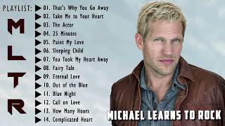 Michael Learns to Rock Love Ballads  MLTR Love Ballads  Michael Learns To Rock Greatest Hits [upl. by Seaman607]