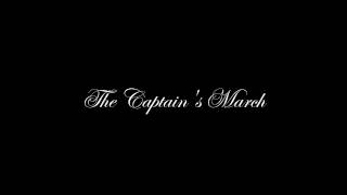 The Captains March [upl. by Akihsay]