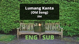 Lumang Kanta Old Song  Zild EnglishFilipino Lyrics [upl. by Kingsly]