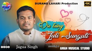 Ore taing juli sunguti  New Mundari Song  Jagua SinghStudio Versionduranglahari [upl. by Euqnom]