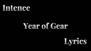 Intence Year of Gear lyrics [upl. by Egbert]