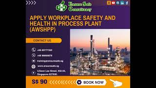 Apply Workplace Safety and Health in Process Plant Courses in Singapore  Enhance Your Safety Skills [upl. by Nlyak606]