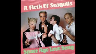 A Flock Of Seagulls  Space Age Love Song 1982 New Wave XTension [upl. by Raybin]