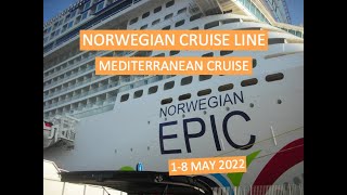 NCL  Norwegian Cruise Line EPIC 2022 Mediterranean Cruise from Barcelona Spain [upl. by Guillemette343]