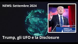 News settembre 2024 Trump gli UFO e la divulgazione [upl. by Powe790]