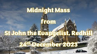 Midnight Mass from St John the Evangelist Redhill  24th December 2023 [upl. by Seiber]