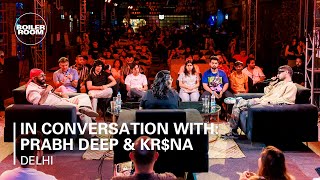 In Conversation With Prabh Deep amp KRNA  Boiler Room x Ballantines True Music Studios Delhi NCR [upl. by Mages]