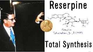 Total Synthesis of Reserpine  RB Woodward [upl. by Lon]