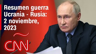 Resumen en video de la guerra Ucrania  Rusia 2 de noviembre de 2023 [upl. by Keiko]