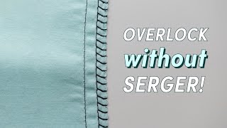 How To Overlock Without a Serger Beginner Friendly Seam Finish [upl. by Charley]