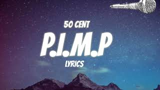 50 Cent  PIMP Lyrics [upl. by Boice]