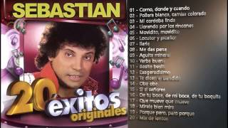 SEBASTIAN EL MONSTRUO CORDOBES 20 GRANDES EXITOS [upl. by Maupin]