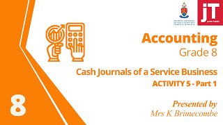 Gr 8  Accounting  Cash Journals of a Service Business  Activity 5 Part 1 [upl. by Austen966]