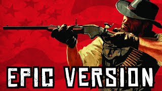 Red Dead Redemption Theme  EPIC VERSION [upl. by Erich791]