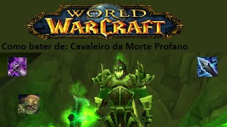 Como bater de Cavaleiro da Morte Profano unholy death knight  Parte 1 Conceitos básicos [upl. by Aitas]