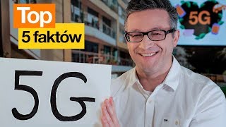 TOP 5 faktów o 5G – dowiedz się więcej [upl. by Isidor]