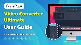 FonePaw Video Converter Ultimate  User Guide  Top Multifunctional Video Converting Tool [upl. by Indira]