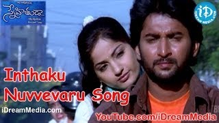 Inthaku Nuvvevaru Song  Snehituda Telugu Movie Songs  Nani  Madhavi Latha  Sivaram Shankar [upl. by Belldame]