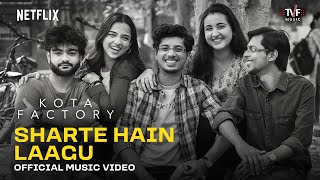 Sharte Hain Laagu  Official Music Video  Kota Factory Season 3  Ravi Ra [upl. by Ahseuqram]