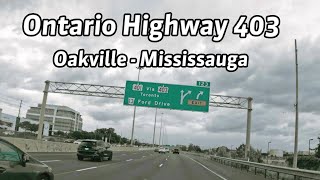 Driving Ontario Highway 403  Oakville to Mississauga 4K [upl. by Coshow694]