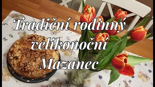 Tradiční rodinný velikonoční Mazanec [upl. by Methuselah]