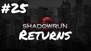 Episode 25  Lets Play Shadowrun Returns  Finale [upl. by Miett]