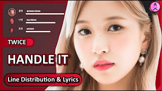 TWICE  Handle It Line Distribution  Color Coded Lyrics [upl. by Adiela256]