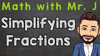 Simplifying Fractions Step by Step  How To Simplify Fractions [upl. by Mandie]