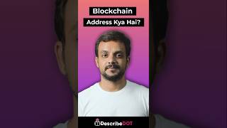 Blockchain Addresses  Blockchain Address kya hai  ytshorts  Day 1  Describedot [upl. by Mahmoud]