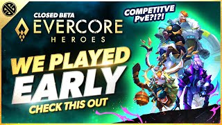 Evercore Heroes  We Played It Early  Honest Impressions amp Gameplay [upl. by Nywrad195]