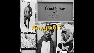 Is Goodfellow amp Co Any Good [upl. by Weidar]