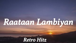 Raataan Lambiyan Lyrics  Shershaah  Retro Hitz [upl. by Nohtahoj]