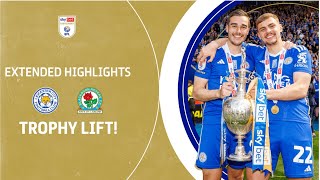 🏆 TROPHY LIFT  Leicester City v Blackburn Rovers extended highlights [upl. by Cathey936]