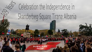 109 Years Celebration the Independence in Skanderbeg Square Tirana Albania [upl. by Nadeau]