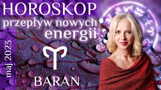 BARANhoroskop na maj 2023 Przypływ nowych energii [upl. by Goran651]