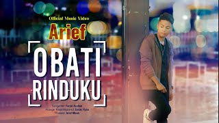 Arief  Obati Rinduku Official Music Video [upl. by Seed]