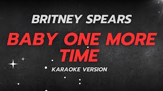 Britney Spears  Baby One More Time Karaoke Version  Instrumental with Lyrics [upl. by Nordin]