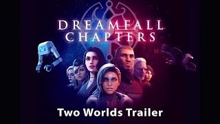 Dreamfall Chapters  Two Worlds Trailer ENG [upl. by Acinot]