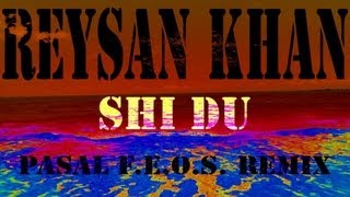 Reysan Khan  Shi Du Pascal FEOS Mix [upl. by Rinum611]