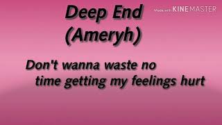 Deep End lyrics Ameryh [upl. by Monto]