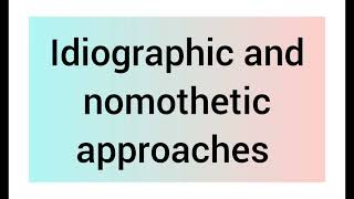 Basic and applied research Idiographic and nomothetic approaches [upl. by Levi]