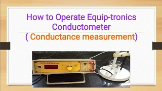 How to Handle Digital Equiptronics conductometer Measurement of Conductance in mhos [upl. by Lebyram]