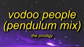 The Prodigy  Vodoo People Pendulum Mix [upl. by Luciano]