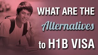 Alternatives To H1B Visa What Can You Do After H1B Cap Has Reached [upl. by Roi]