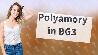 Can you be in a polyamorous relationship in BG3 [upl. by Niriam443]