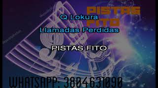 Llamadas Perdidas  QLokura KARAOKE [upl. by Goldwin923]